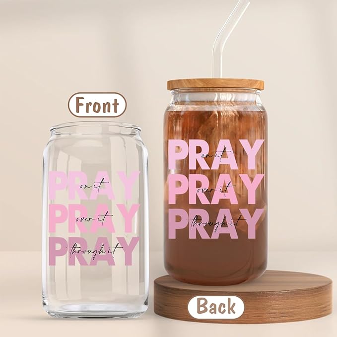 Pray It Pray Over It 16oz Prayer Glass Cup with Lid, Straw & Inspirational Quote for Christian Women & Cancer Care Gifts