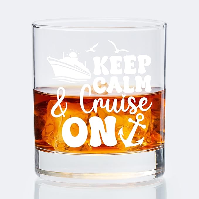 Cruise Cruising Lovers Gifts Old Fashioned Whiskey Glasses, Nautical Gifts for Boaters, Keep Calm Cruise On 10 oz Rocks Barware Cup for Cocktail Drinks Scotch Bourbon Liquor