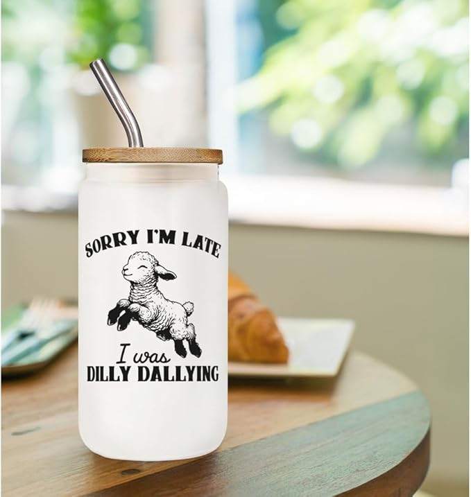 Funny Office Sorry 16oz Glass Cup with Lid and Straw Gift for Coworkers Boss Friends, Sorry I'm Late I was Dilly Dallying, Retro-Inspired Designs Prefect Birthday for Mom Siste