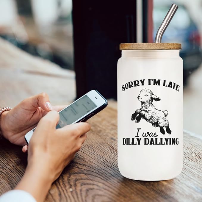 Funny Office Sorry 16oz Glass Cup with Lid and Straw Gift for Coworkers Boss Friends, Sorry I'm Late I was Dilly Dallying, Retro-Inspired Designs Prefect Birthday for Mom Siste