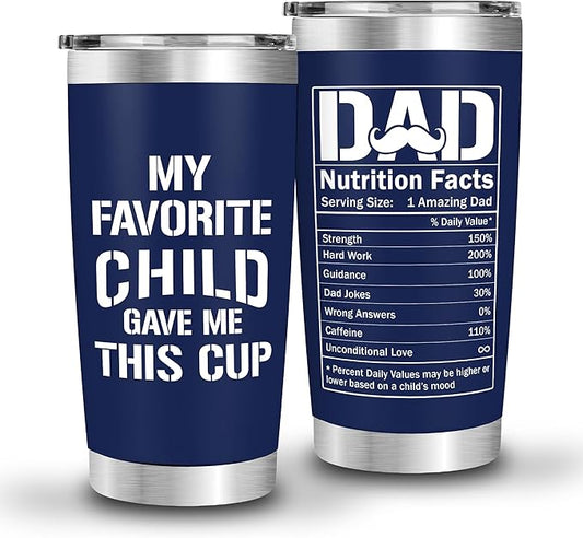 Coffee Tumbler For Dad - My Favorite Child Gave Me This Cup - Best Dad Travel Mug From Daughter, Son, Tumbler Nutrition Facts For Father, New Dads, Bonus Papa, Fathers Day Christmas Gift