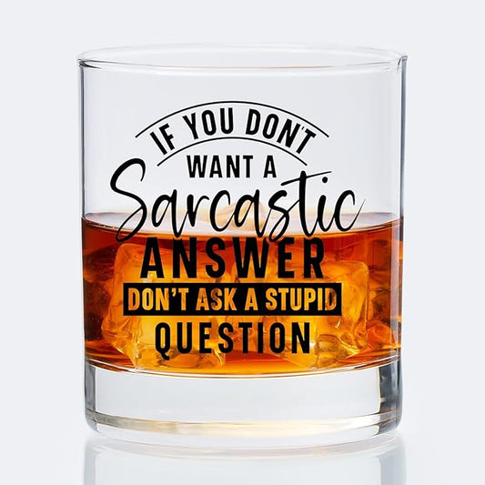 Funny Snarky Humour Gifts Old Fashioned Whiskey Glasses, Sarcastic Gifts for Men, 10 oz Rocks Barware Cup for Cocktail Drinks Scotch Bourbon Liquor
